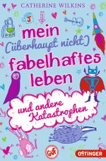Mein (überhaupt nicht) fabelhaftes Leben Cover des Buches Mein (überhaupt nicht) fabelhaftes Leben (ISBN: 9783841504784)