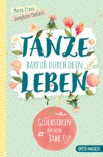 Tanze barfuß durch dein Leben Cover des Buches Tanze barfuß durch dein Leben (ISBN: 9783841505415)