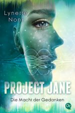 Project Jane 2. Die Macht der Gedanken Cover des Buches Project Jane 2. Die Macht der Gedanken (ISBN: 9783841506375)