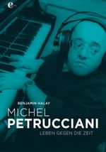 Michel Petrucciani Cover des Buches Michel Petrucciani (ISBN: 9783841902030)