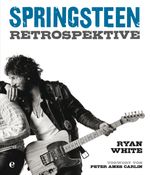 Springsteen - Retrospektive Cover des Buches Springsteen - Retrospektive (ISBN: 9783841902535)