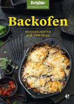 Brigitte Kochbuch-Edition: Backofen Cover des Buches Brigitte Kochbuch-Edition: Backofen (ISBN: 9783841903907)