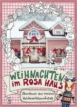 Weihnachten im rosa Haus Cover des Buches Weihnachten im rosa Haus (ISBN: 9783841904751)