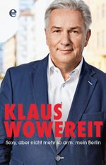 Sexy, aber nicht mehr so arm: mein Berlin Cover des Buches Sexy, aber nicht mehr so arm: mein Berlin (ISBN: 9783841905109)