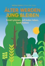 Älter werden, jung bleiben Cover des Buches Älter werden, jung bleiben (ISBN: 9783841905253)
