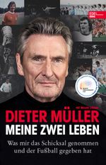 Dieter Müller - Meine zwei Leben Cover des Buches Dieter Müller - Meine zwei Leben (ISBN: 9783841906977)