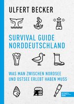 Survival Guide Norddeutschland Cover des Buches Survival Guide Norddeutschland (ISBN: 9783841907547)