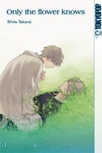 Only the flower knows 01 Cover des Buches Only the flower knows 01 (ISBN: 9783842003392)
