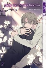 Only the flower knows 02 Cover des Buches Only the flower knows 02 (ISBN: 9783842004979)