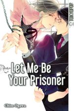 Let Me Be Your Prisoner Cover des Buches Let Me Be Your Prisoner (ISBN: 9783842061330)