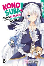Konosuba! God's Blessing On This Wonderful World! 06 Cover des Buches Konosuba! God's Blessing On This Wonderful World! 06 (ISBN: 9783842061811)