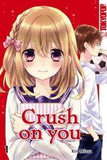Crush on you 01 Cover des Buches Crush on you 01 (ISBN: 9783842062757)