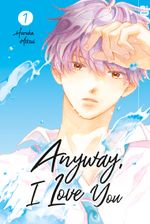 Anyway, I Love You 01 Cover des Buches Anyway, I Love You 01 (ISBN: 9783842079267)