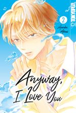 Anyway, I Love You 02 Cover des Buches Anyway, I Love You 02 (ISBN: 9783842079274)