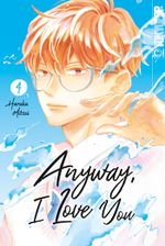 Anyway, I Love You 04 Cover des Buches Anyway, I Love You 04 (ISBN: 9783842083646)