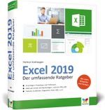 Excel 2019: Der umfassende Ratgeber, komplett in Farbe. Alles, was Sie über Excel wissen wollen. Zum Lernen und Nachschlagen. Auch für Office 365 Cover des Buches Excel 2019: Der umfassende Ratgeber, komplett in Farbe. Alles, was Sie über Excel wissen wollen. Zum Lernen und Nachschlagen. Auch für Office 365 (ISBN: 9783842105263)