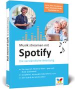 Musik streamen mit Spotify: Tipps und Tricks für PC, Mac, iPhone, Android-Smartphone, Bluetooth-Geräte und Audioplayer. Ideal für Senioren! Cover des Buches Musik streamen mit Spotify: Tipps und Tricks für PC, Mac, iPhone, Android-Smartphone, Bluetooth-Geräte und Audioplayer. Ideal für Senioren! (ISBN: 9783842106482)