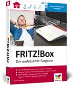 FRITZ!Box: Der umfassende Ratgeber. Über 450 Seiten Know-how und Praxis. Geeignet für alle aktuellen FRITZ!Box-Modelle. Cover des Buches FRITZ!Box: Der umfassende Ratgeber. Über 450 Seiten Know-how und Praxis. Geeignet für alle aktuellen FRITZ!Box-Modelle. (ISBN: 9783842106758)