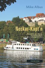 Neckar-Käpt’n Cover des Buches Neckar-Käpt’n (ISBN: 9783842248366)