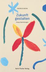 Zukunft gestalten Cover des Buches Zukunft gestalten (ISBN: 9783842249011)