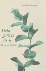 Dein ganzes Sein Cover des Buches Dein ganzes Sein (ISBN: 9783842249035)