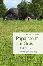 Papa steht im Gras Cover des Buches Papa steht im Gras (ISBN: 9783842249455)