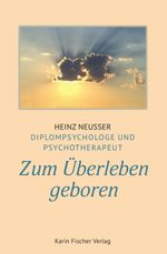 Zum Überleben geboren Cover des Buches Zum Überleben geboren (ISBN: 9783842249684)