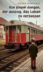 Von einem Jungen, der auszog, das Leben zu verpassen Cover des Buches Von einem Jungen, der auszog, das Leben zu verpassen (ISBN: 9783842249813)