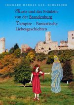 Marie und das Fräulein von der Brandenburg Cover des Buches Marie und das Fräulein von der Brandenburg (ISBN: 9783842304482)