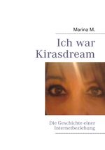 Ich war Kirasdream Cover des Buches Ich war Kirasdream (ISBN: 9783842325708)