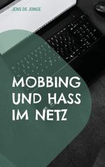 Mobbing und Hass im Netz Cover des Buches Mobbing und Hass im Netz (ISBN: 9783842327252)