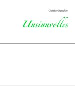 Unsinnvolles Cover des Buches Unsinnvolles (ISBN: 9783842335349)