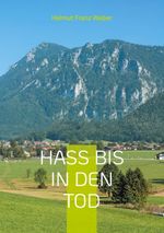 Hass bis in den Tod Cover des Buches Hass bis in den Tod (ISBN: 9783842340459)