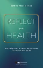 Reflect your health Cover des Buches Reflect your health (ISBN: 9783842359352)