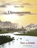 Dämonenturm - Band 1 Cover des Buches Dämonenturm - Band 1 (ISBN: 9783842360815)