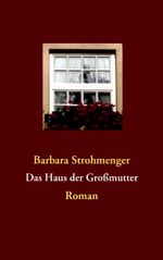 Das Haus der Großmutter Cover des Buches Das Haus der Großmutter (ISBN: 9783842360853)