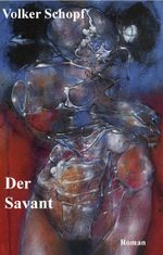Der Savant Cover des Buches Der Savant (ISBN: 9783842362659)