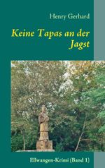 Keine Tapas an der Jagst Cover des Buches Keine Tapas an der Jagst (ISBN: 9783842363182)