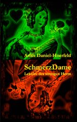SchmerzDame Cover des Buches SchmerzDame (ISBN: 9783842369672)