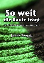 So weit die Raute trägt Cover des Buches So weit die Raute trägt (ISBN: 9783842369801)