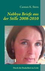 Nabhya Briefe aus der Stille 2008-2010 Cover des Buches Nabhya Briefe aus der Stille 2008-2010 (ISBN: 9783842372900)