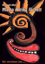 Mama Afrika lächelt Cover des Buches Mama Afrika lächelt (ISBN: 9783842377578)