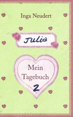 Julia - Mein Tagebuch 2 Cover des Buches Julia - Mein Tagebuch 2 (ISBN: 9783842384200)