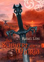 Das Schwert von Wigrid Cover des Buches Das Schwert von Wigrid (ISBN: 9783842398597)