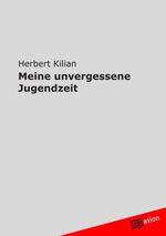 Meine unvergessene Jugendzeit Cover des Buches Meine unvergessene Jugendzeit (ISBN: 9783842401129)