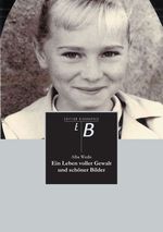 Ein Leben voller Gewalt und schöner Bilder Cover des Buches Ein Leben voller Gewalt und schöner Bilder (ISBN: 9783842401457)