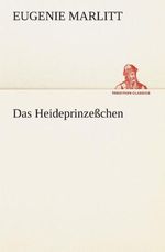 Das Heideprinzeßchen (TREDITION CLASSICS) Cover des Buches Das Heideprinzeßchen (TREDITION CLASSICS) (ISBN: 9783842409194)