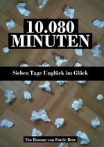 10.080 Minuten Cover des Buches 10.080 Minuten (ISBN: 9783842443525)