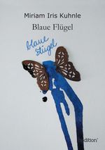 Blaue Flügel Cover des Buches Blaue Flügel (ISBN: 9783842467620)
