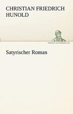 Satyrischer Roman (TREDITION CLASSICS) Cover des Buches Satyrischer Roman (TREDITION CLASSICS) (ISBN: 9783842468818)